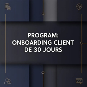 Program: Onboarding Client de 30 Jours