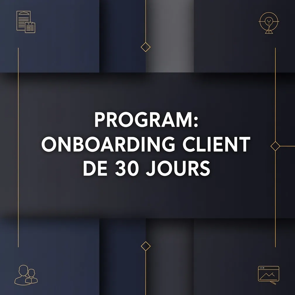 Program: Onboarding Client de 30 Jours
