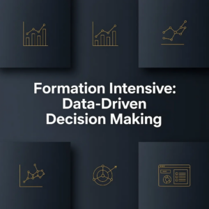Formation Intensive: Data-Driven Decision Making
