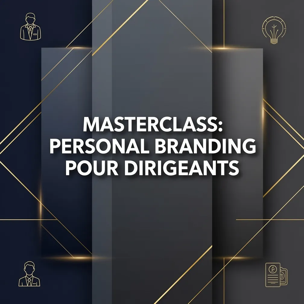 Masterclass: Personal Branding pour Dirigeants